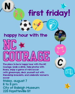 First Friday with NC Courage Women’s Pro Soccer Team